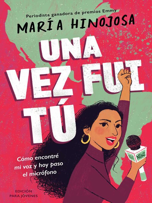 Title details for Una vez fui tú — Edición para jóvenes (Once I Was You — Adapted for Young Readers) by Maria Hinojosa - Wait list